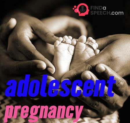 Speech on Adolescent Pregnancy