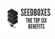 The Top Six Benefits of a Seedbox.