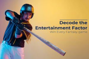 Decode The Entertainment Factor- Win Every Fantasy Game