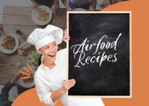 The Best Airfood Recipes and How to Make Them