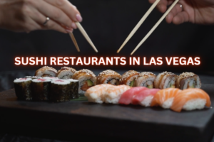 10 Best All You Can Eat Sushi Restaurants in Las Vegas 2023